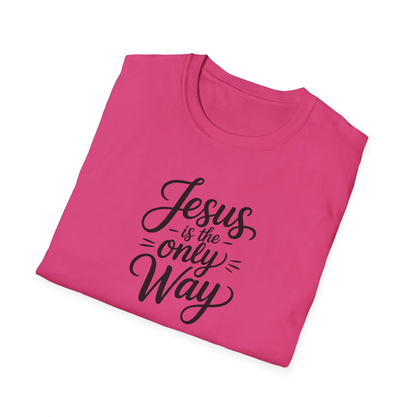 Jesus Is the Only Way T-Shirt – Christian Faith Shirt, Inspirational Bible Verse Tee, Religious Graphic Top
