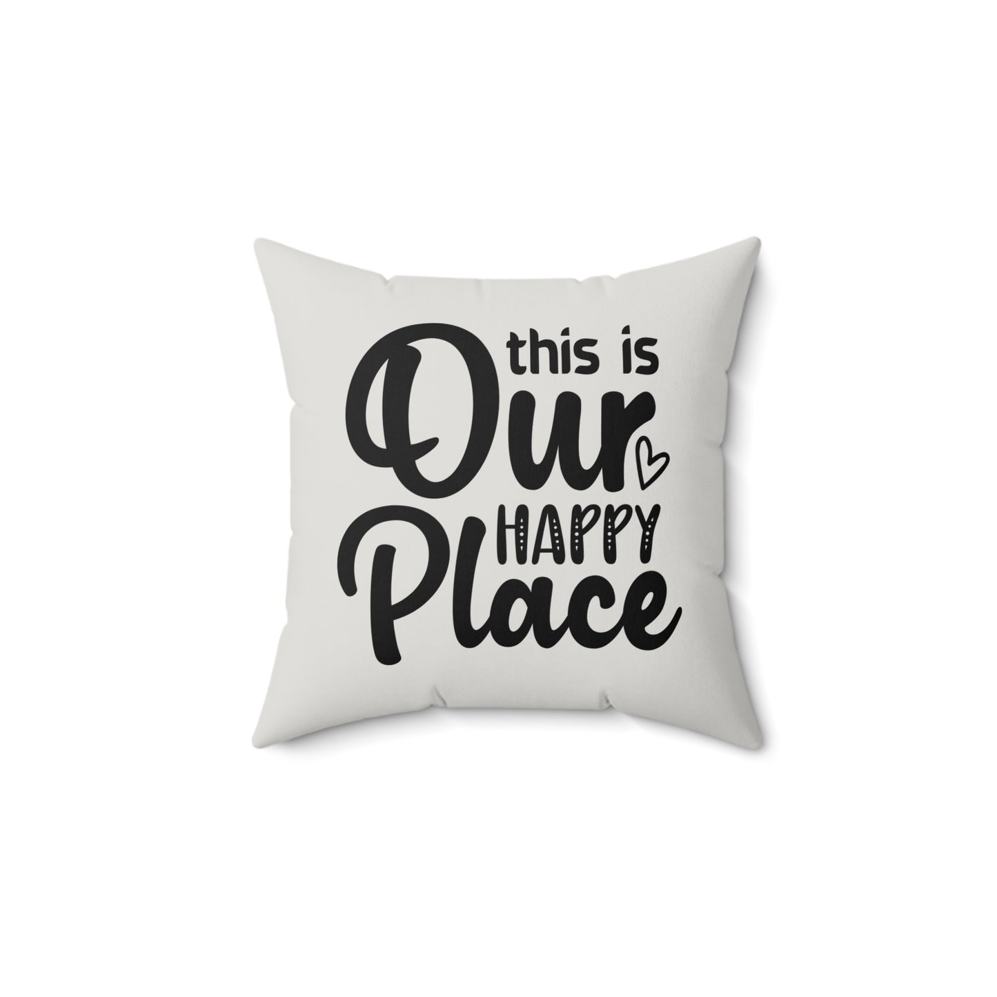 This is Our Happy Place Quote Pillow, Faux Suede Throw Cushion for Home Decor, Funny Gift for family, Living Room Accent, Couch Pillow