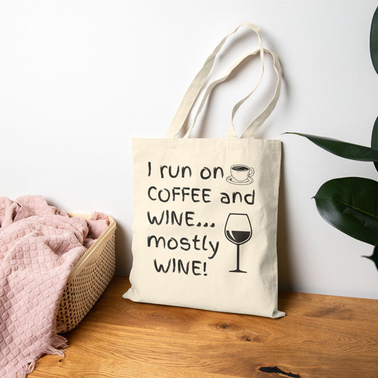 I Run on Coffee and Wine Mostly Wine Tote Bag, Funny Gifts for Wine Lovers, Shopping Tote, Wine Enthusiast Accessory, Mother's Day Gift