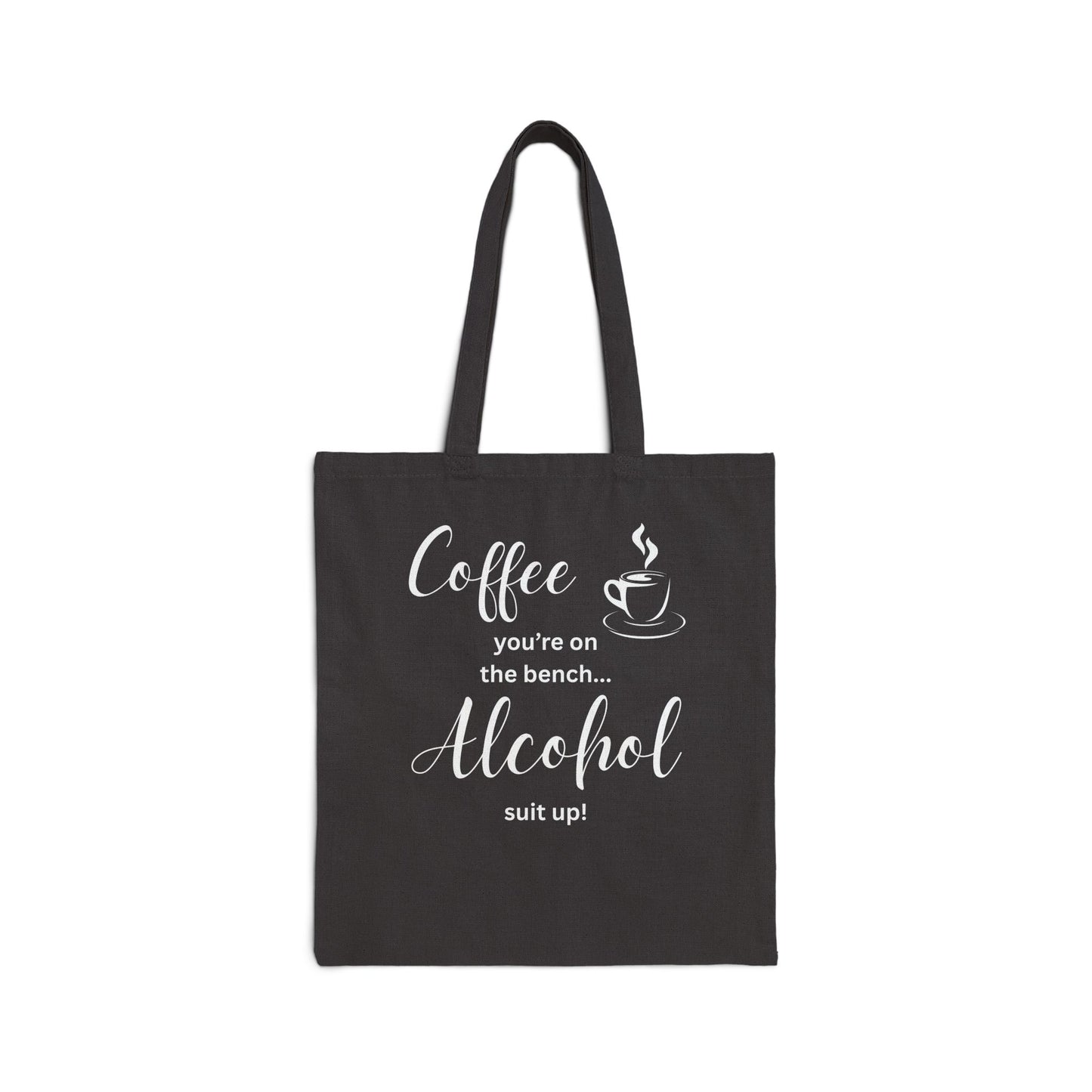 Coffee you're on the bench Alcohol suit up! Tote Bag, Funny Gifts for Coffee Lovers, Shopping Tote, Mother's Day Gift, Mom gift