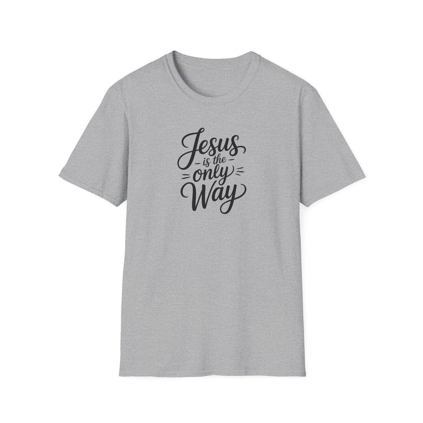Jesus Is the Only Way T-Shirt – Christian Faith Shirt, Inspirational Bible Verse Tee, Religious Graphic Top