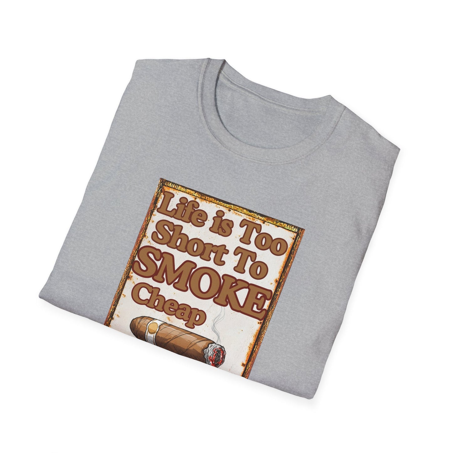 Life is too Short to Smoke Cheap Cigars T-Shirt, BBQ Pool Party Shirt, Fathers Day Gift, Relaxation Leisure, Cigar lover Gift, Grandpa Gift