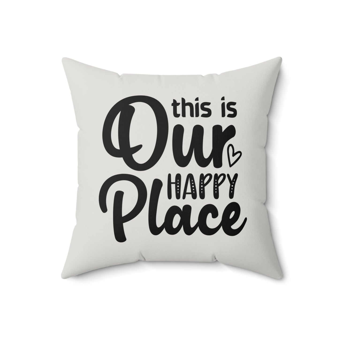 This is Our Happy Place Quote Pillow, Faux Suede Throw Cushion for Home Decor, Funny Gift for family, Living Room Accent, Couch Pillow
