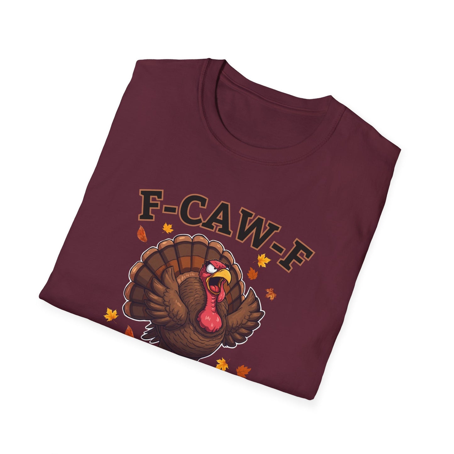 Funny Turkey F-CAW-F T-Shirt, Thanksgiving Shirt, Turkey Day Tee, Humorous Fall Top, Thanksgiving Apparel, Gift for him, Gift for her