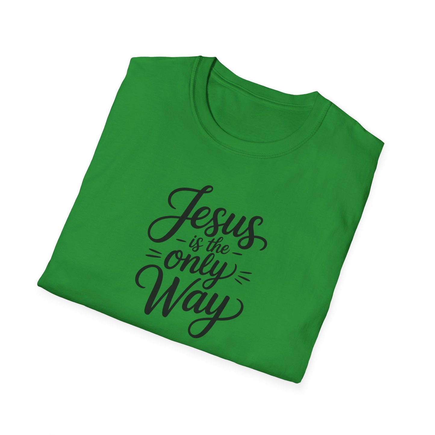 Jesus Is the Only Way T-Shirt – Christian Faith Shirt, Inspirational Bible Verse Tee, Religious Graphic Top