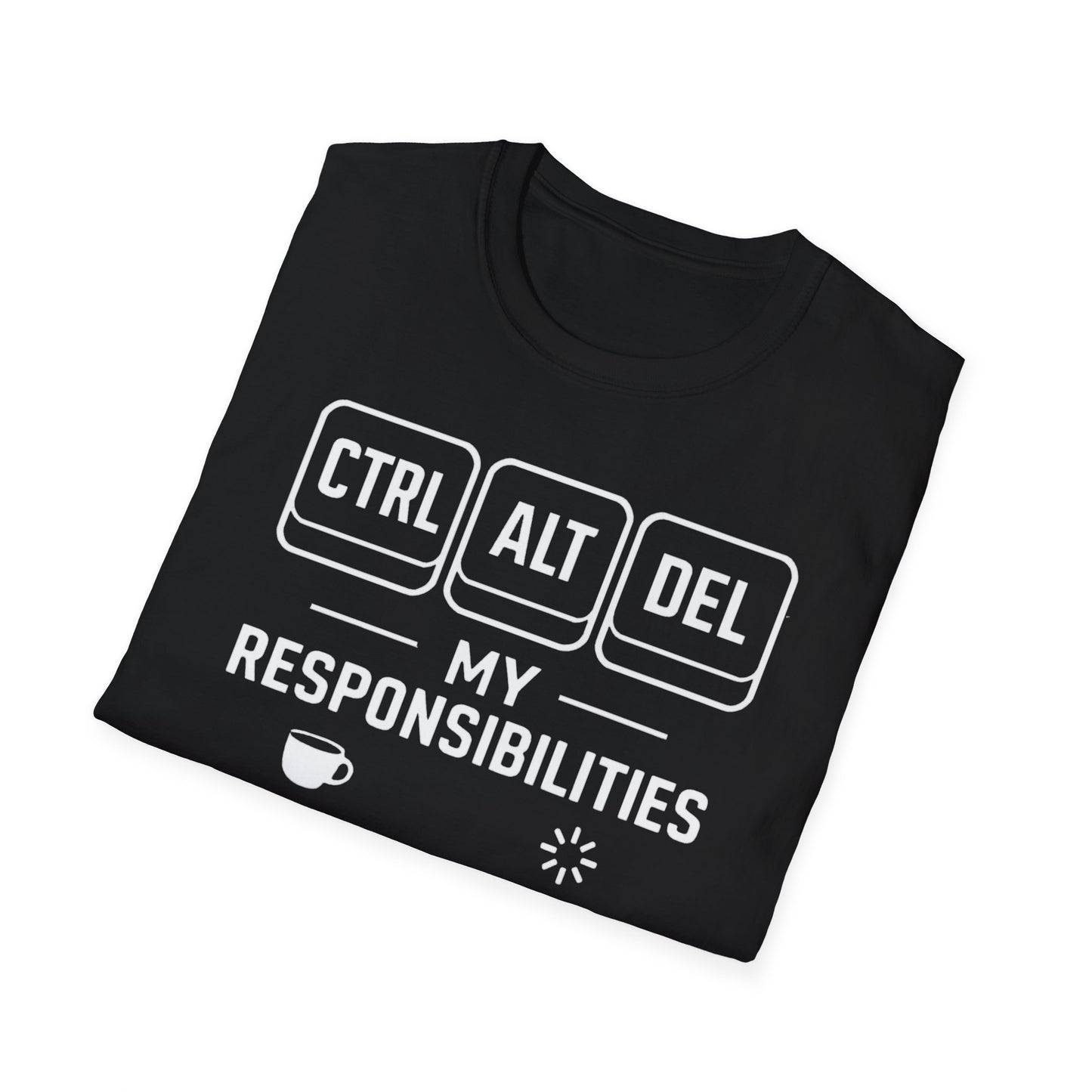 Funny Programmer Shirt, Ctrl Alt Del My Responsibilities Tee, Tech Humor Shirt, Geek Gift, Computer Nerd Unisex Tee