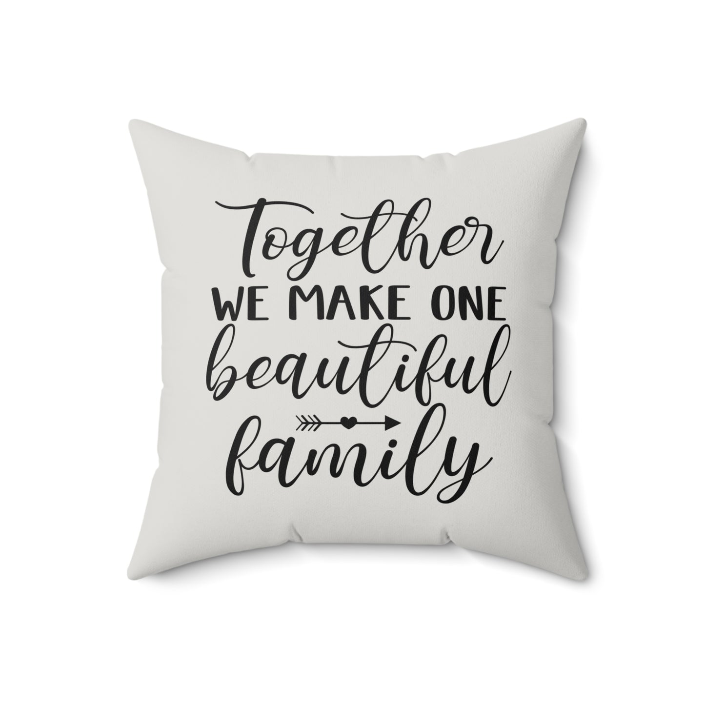 Beautiful Family Quote Pillow, Faux Suede Throw Cushion for Home Decor, Gift for friends and family, Living Room Accent, Couch Pillow