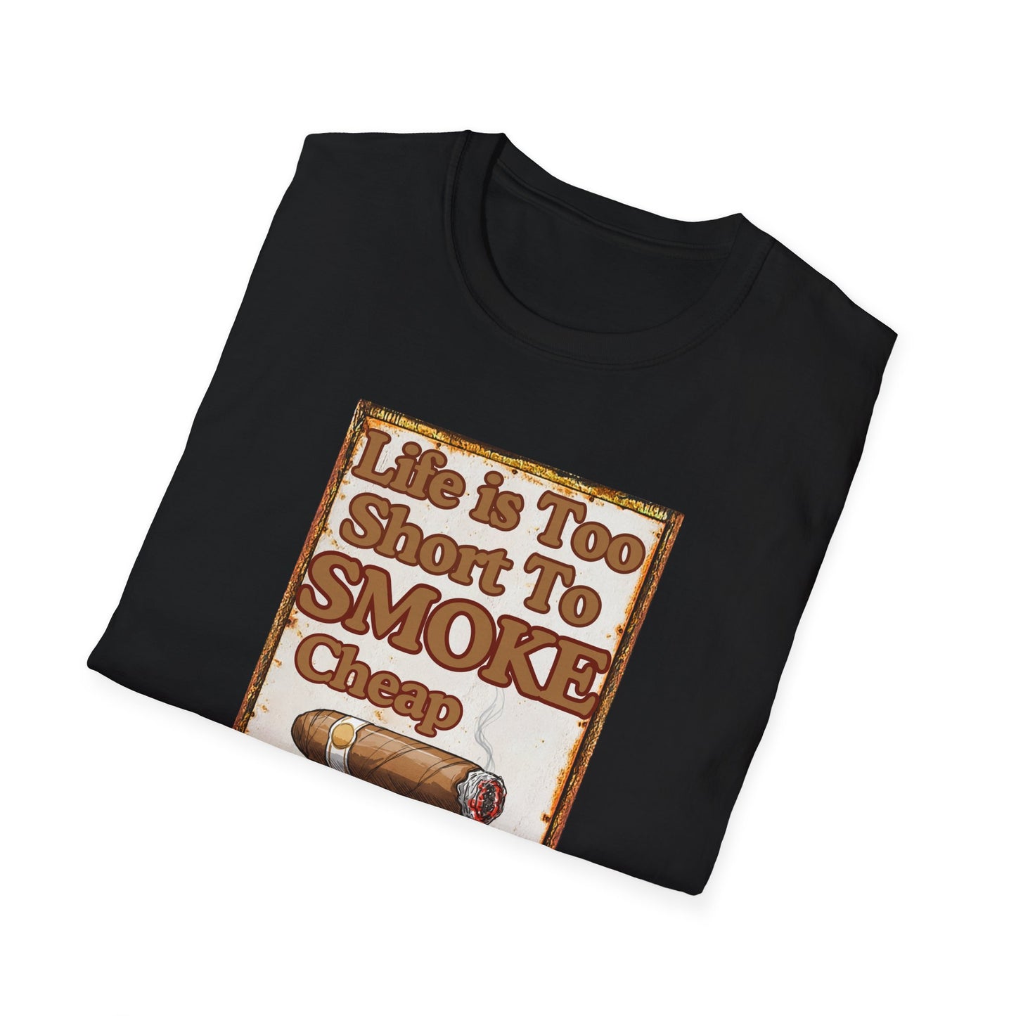 Life is too Short to Smoke Cheap Cigars T-Shirt, BBQ Pool Party Shirt, Fathers Day Gift, Relaxation Leisure, Cigar lover Gift, Grandpa Gift