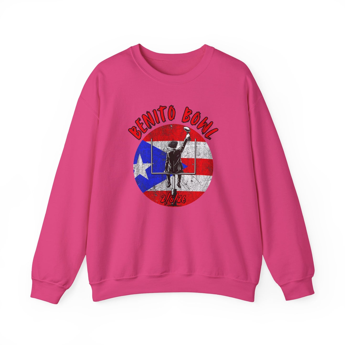 Benito Bowl 2/8/26 Sweatshirt – Puerto Rico Heritage, Boricua Pride Football Fan Sweatshirt