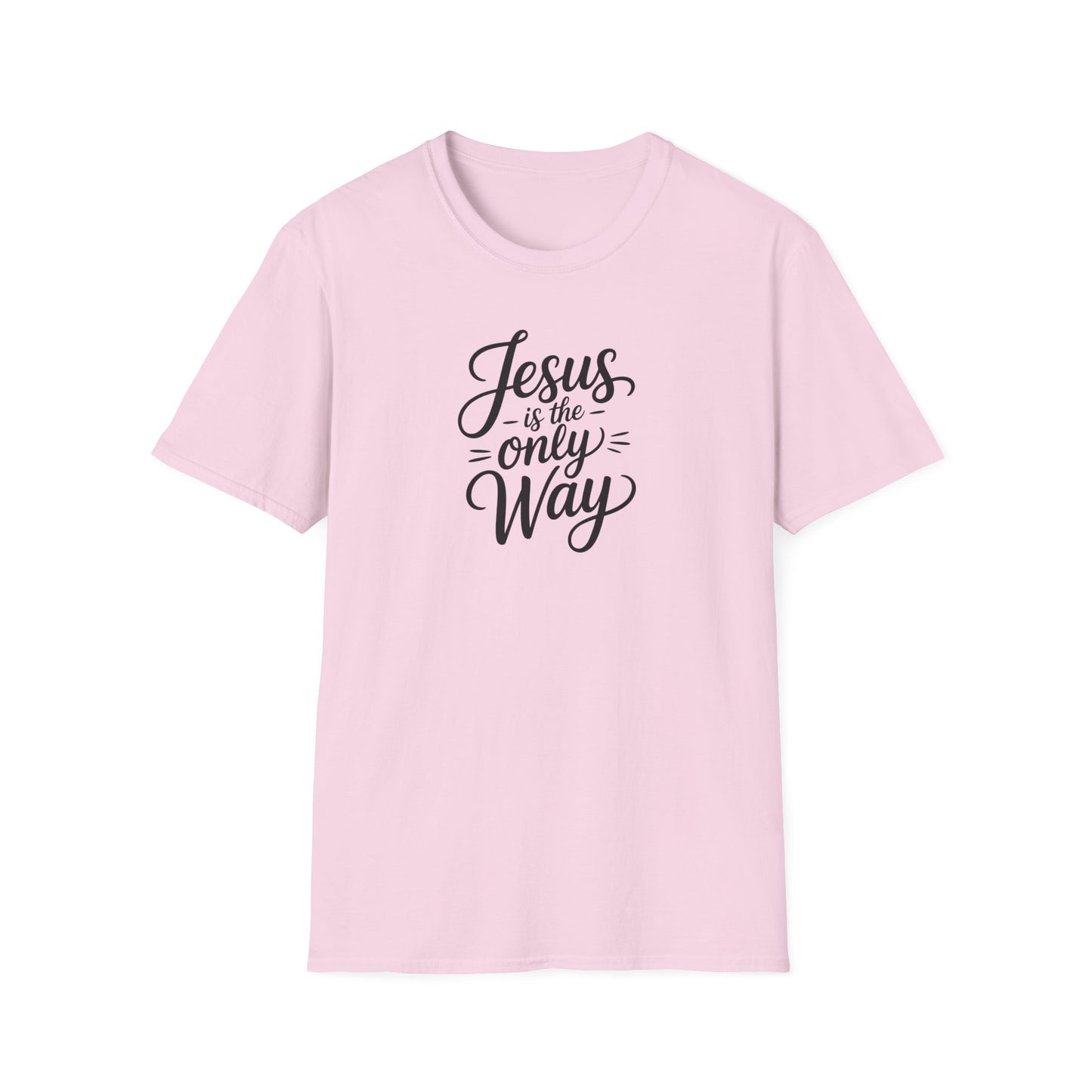 Jesus Is the Only Way T-Shirt – Christian Faith Shirt, Inspirational Bible Verse Tee, Religious Graphic Top