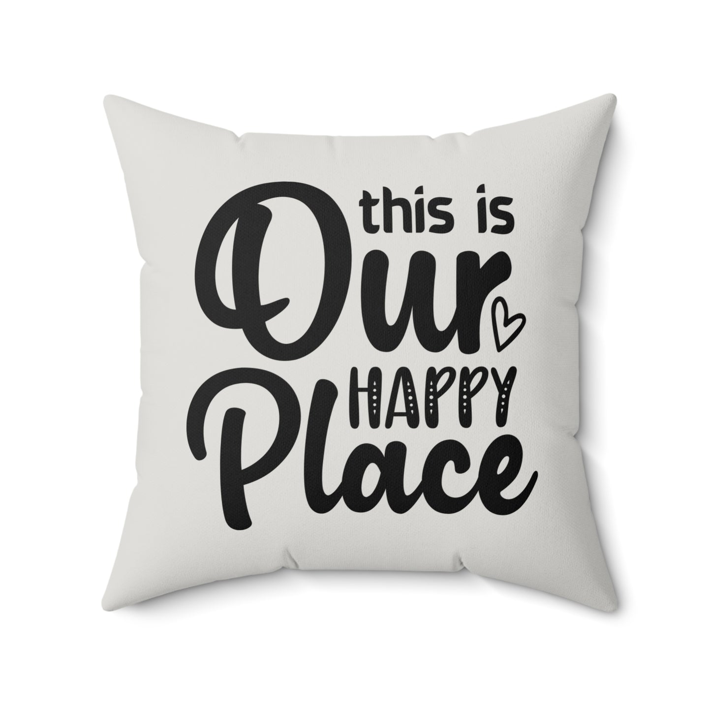 This is Our Happy Place Quote Pillow, Faux Suede Throw Cushion for Home Decor, Funny Gift for family, Living Room Accent, Couch Pillow