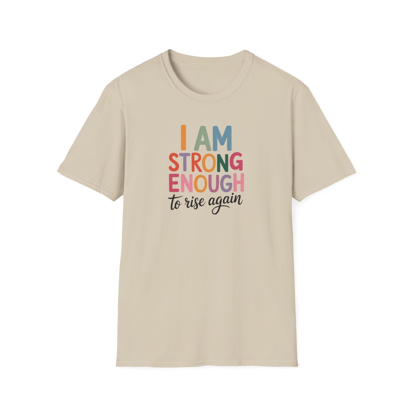 I Am Strong Enough to Rise Again T-Shirt – Inspirational Positive Affirmation Tee, Motivational Quote Shirt for Women