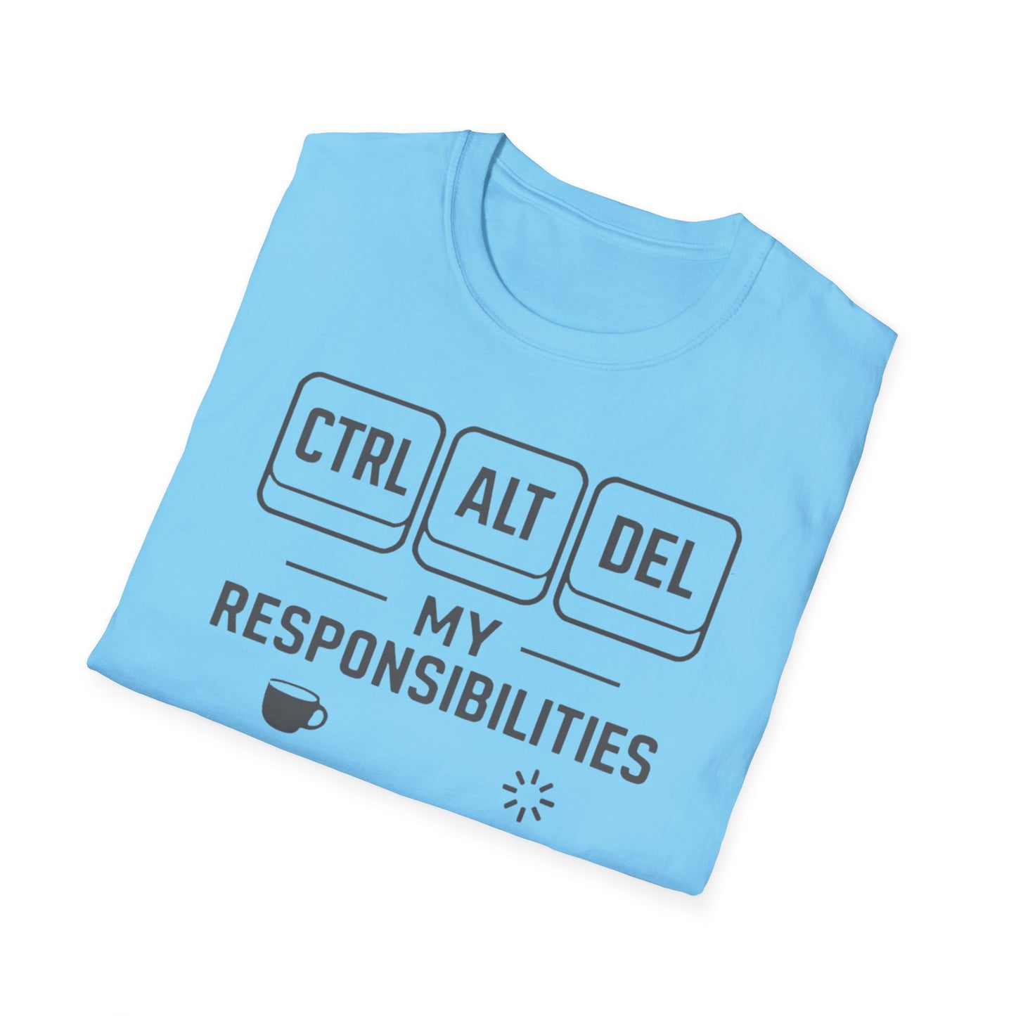 Funny Programmer Shirt, Ctrl Alt Del My Responsibilities Tee, Tech Humor Shirt, Geek Gift, Computer Nerd Unisex Tee