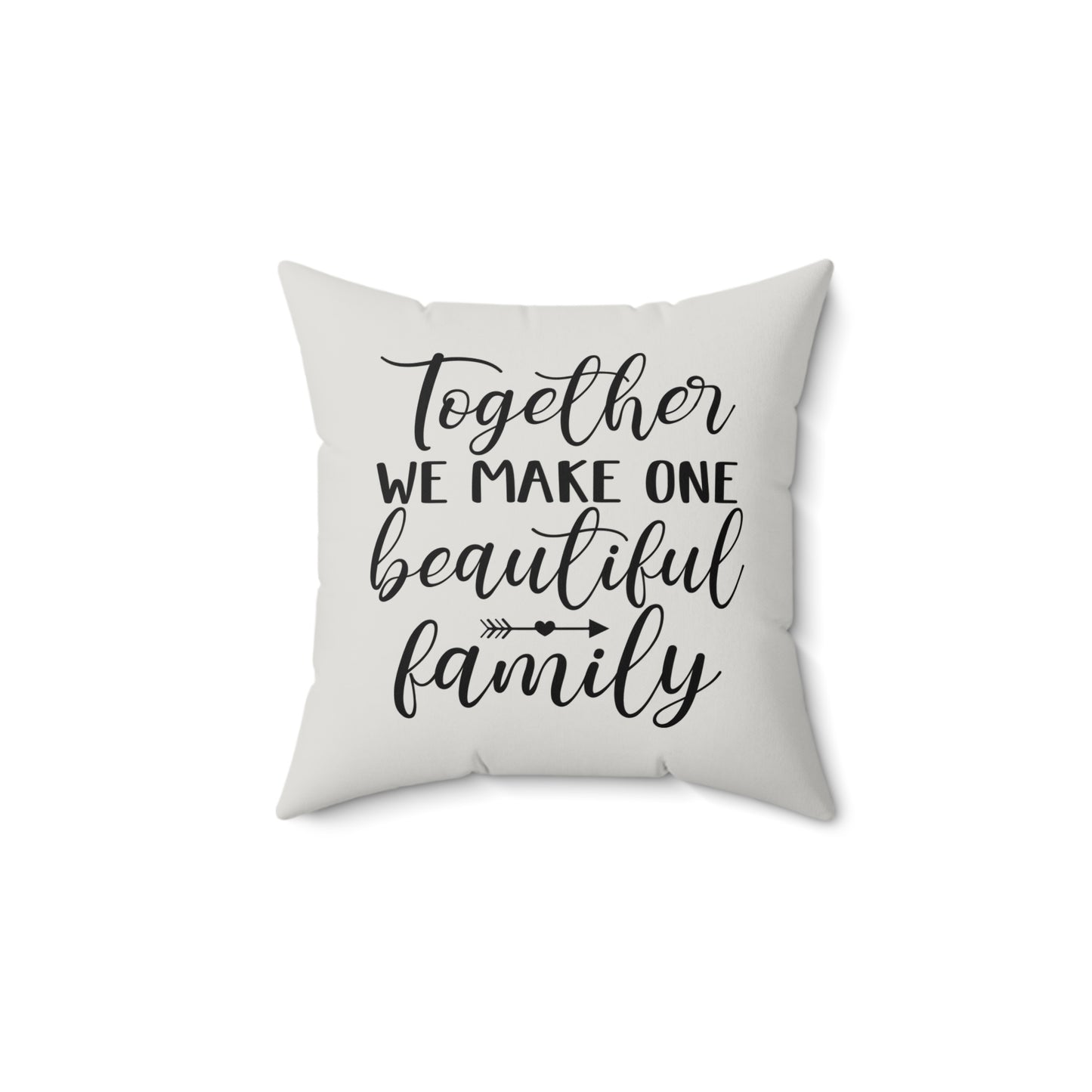 Beautiful Family Quote Pillow, Faux Suede Throw Cushion for Home Decor, Gift for friends and family, Living Room Accent, Couch Pillow