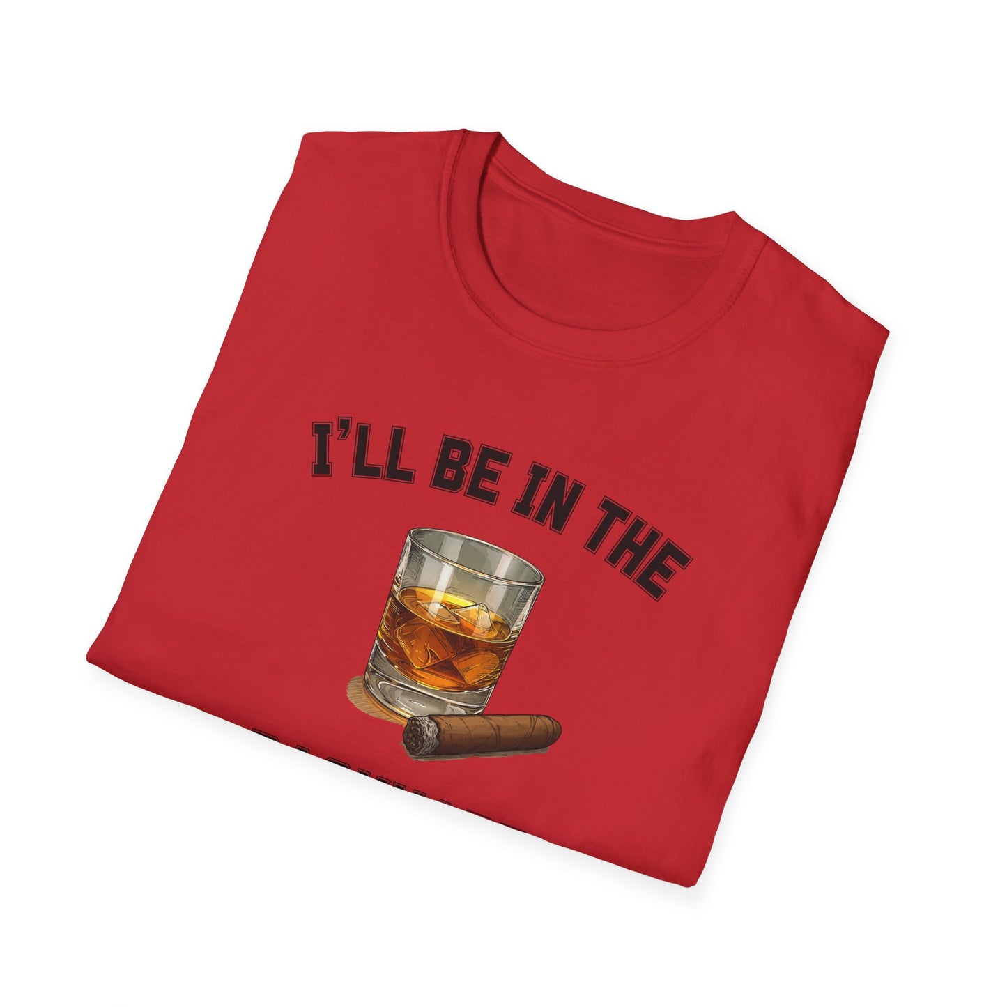 I'll be in the Backyard Cigar Whiskey Unisex T-Shirt, BBQ Pool Party Shirt, Fathers Day Gift, Relaxation Leisure, Cigar lover Gift