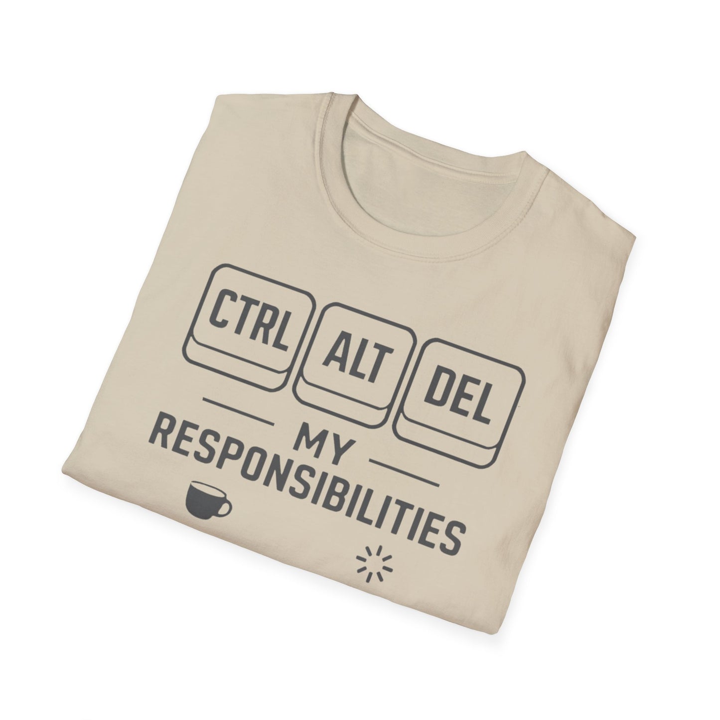 Funny Programmer Shirt, Ctrl Alt Del My Responsibilities Tee, Tech Humor Shirt, Geek Gift, Computer Nerd Unisex Tee