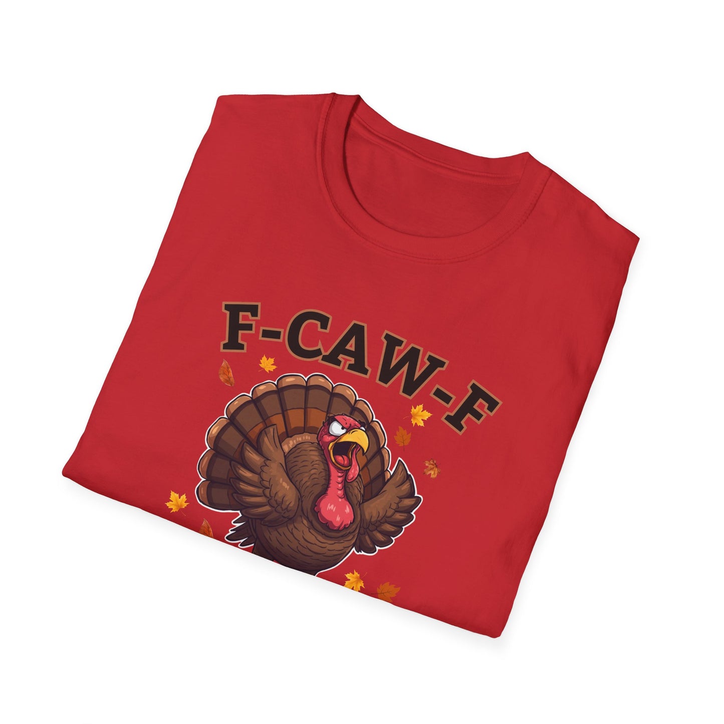 Funny Turkey F-CAW-F T-Shirt, Thanksgiving Shirt, Turkey Day Tee, Humorous Fall Top, Thanksgiving Apparel, Gift for him, Gift for her