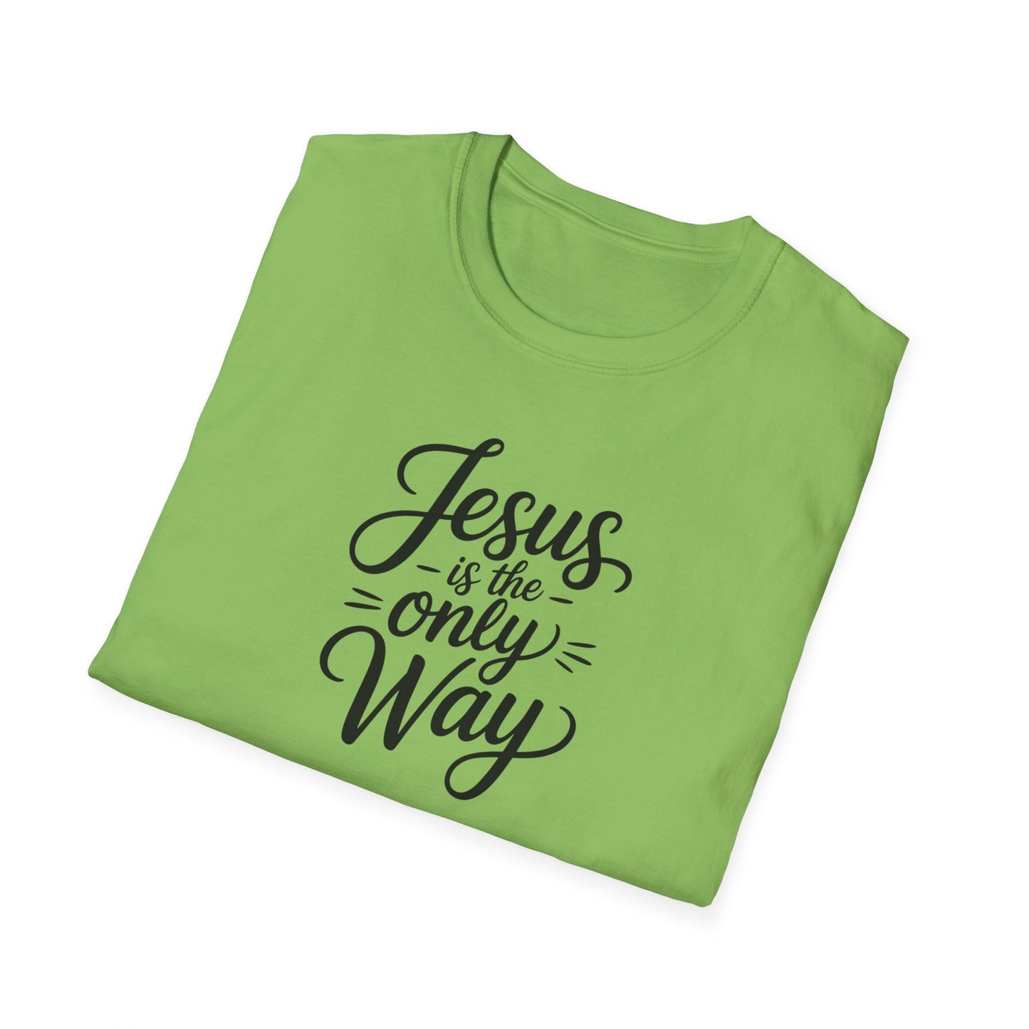 Jesus Is the Only Way T-Shirt – Christian Faith Shirt, Inspirational Bible Verse Tee, Religious Graphic Top