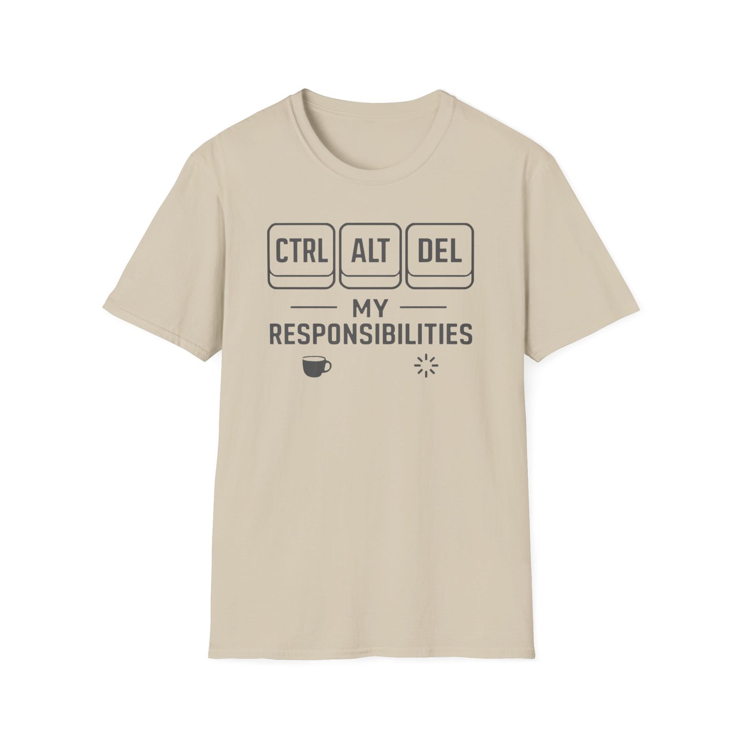 Funny Programmer Shirt, Ctrl Alt Del My Responsibilities Tee, Tech Humor Shirt, Geek Gift, Computer Nerd Unisex Tee