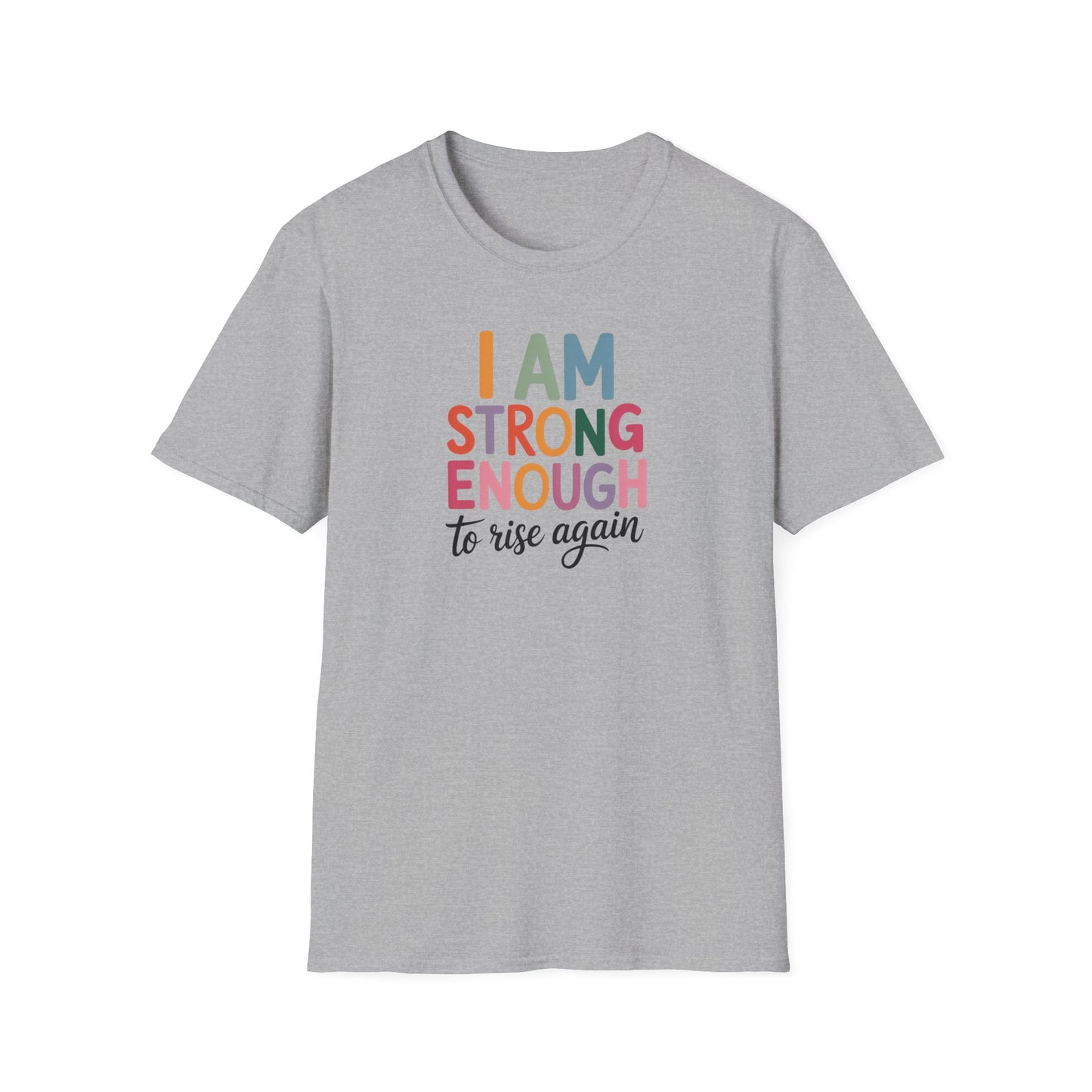 I Am Strong Enough to Rise Again T-Shirt – Inspirational Positive Affirmation Tee, Motivational Quote Shirt for Women