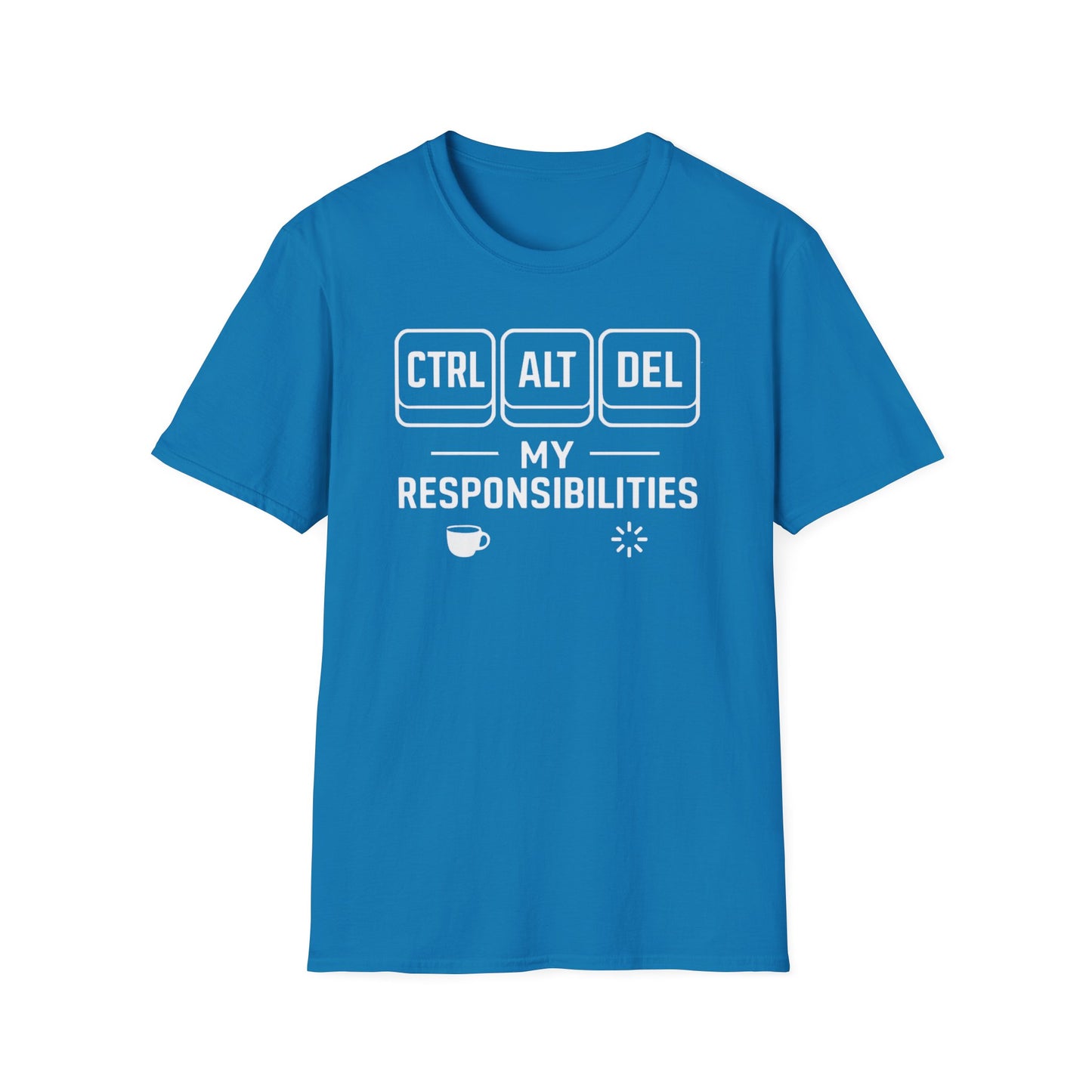 Funny Programmer Shirt, Ctrl Alt Del My Responsibilities Tee, Tech Humor Shirt, Geek Gift, Computer Nerd Unisex Tee