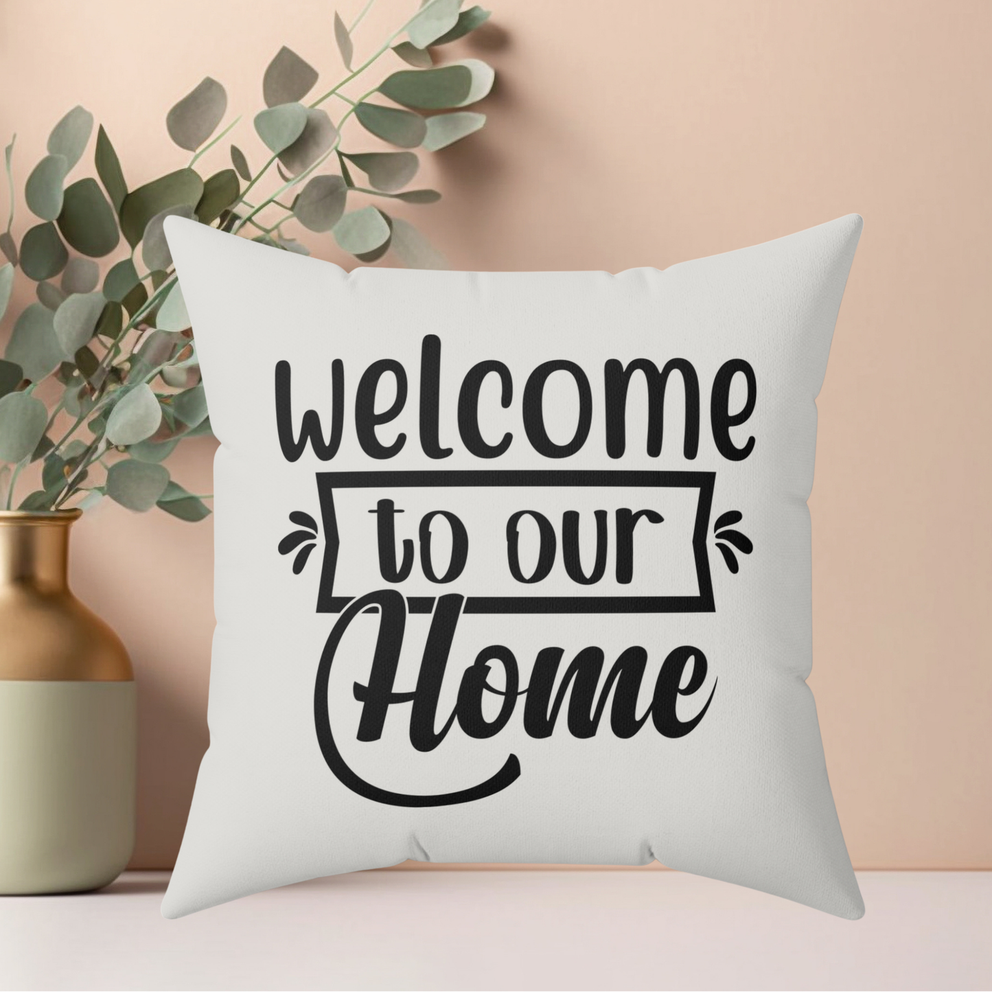 Welcome To Our Home Quote Pillow, Faux Suede Throw Cushion for Home Decor, Gift for friends and family, Living Room Accent, Couch Pillow