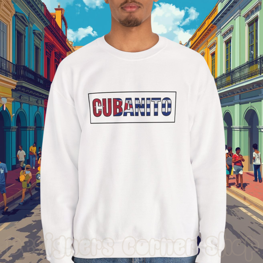 CUBANITO Sweatshirt – Cuban Flag Sweatshirt for Men, Latino Pride Sweatshirt, Cuba Heritage Top, Cuban Culture Graphic Sweatshirt
