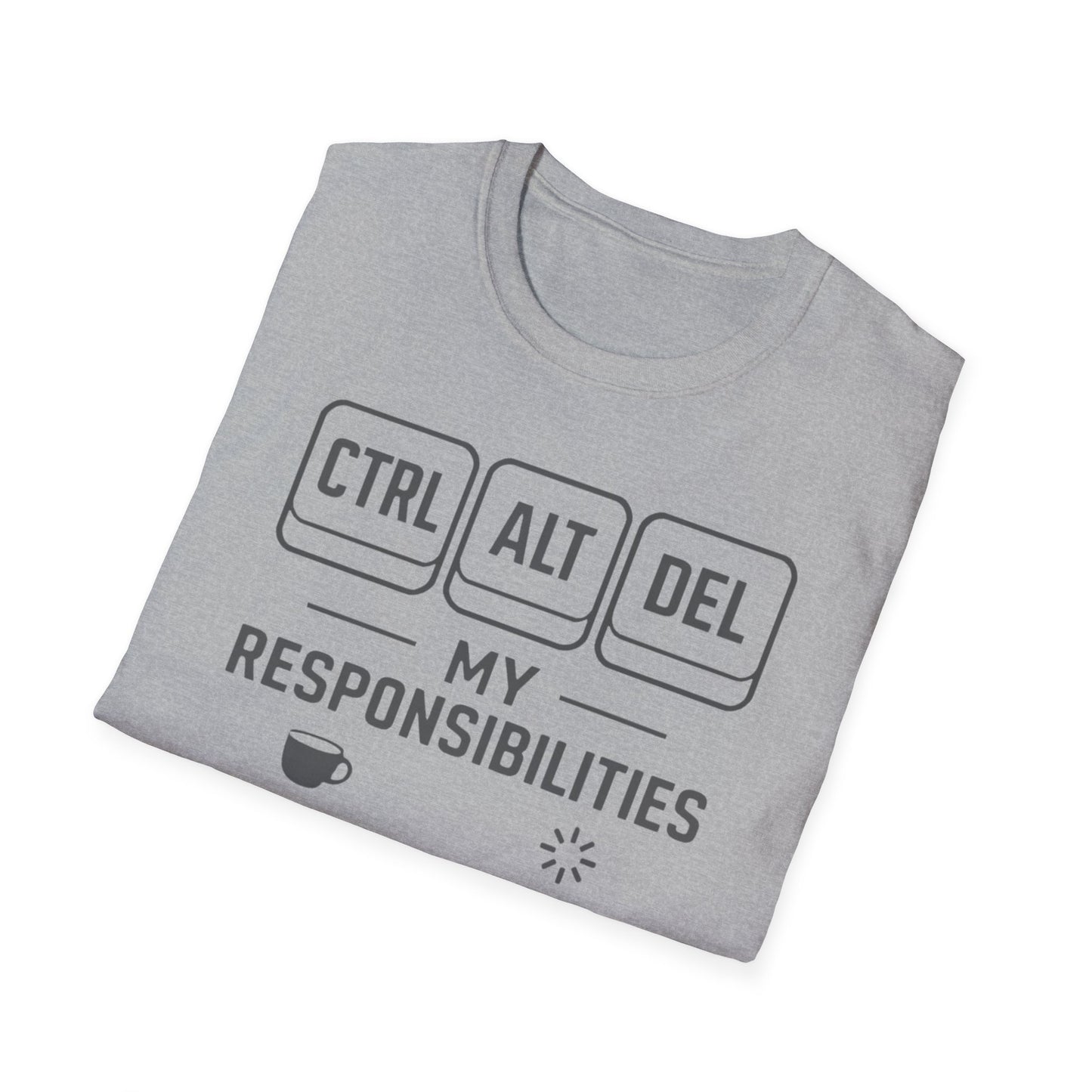 Funny Programmer Shirt, Ctrl Alt Del My Responsibilities Tee, Tech Humor Shirt, Geek Gift, Computer Nerd Unisex Tee