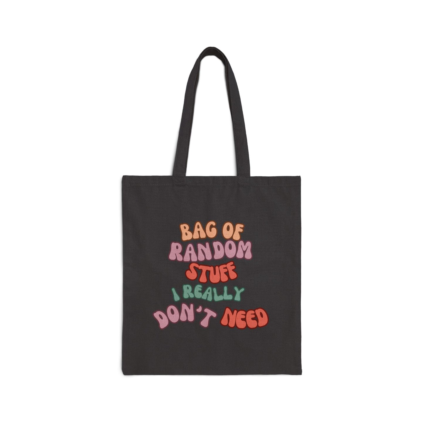 Bag of Random Things I really Don't Need Tote Bag, Funny Gifts for shoppers, Shopping Tote, Mother's Day Gift, Mom gift, Funny tote bag