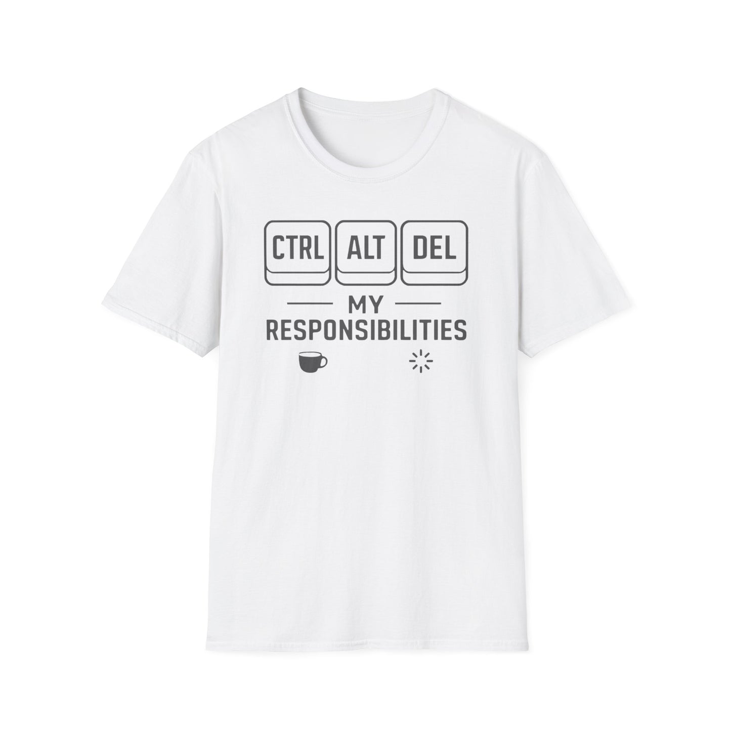 Funny Programmer Shirt, Ctrl Alt Del My Responsibilities Tee, Tech Humor Shirt, Geek Gift, Computer Nerd Unisex Tee