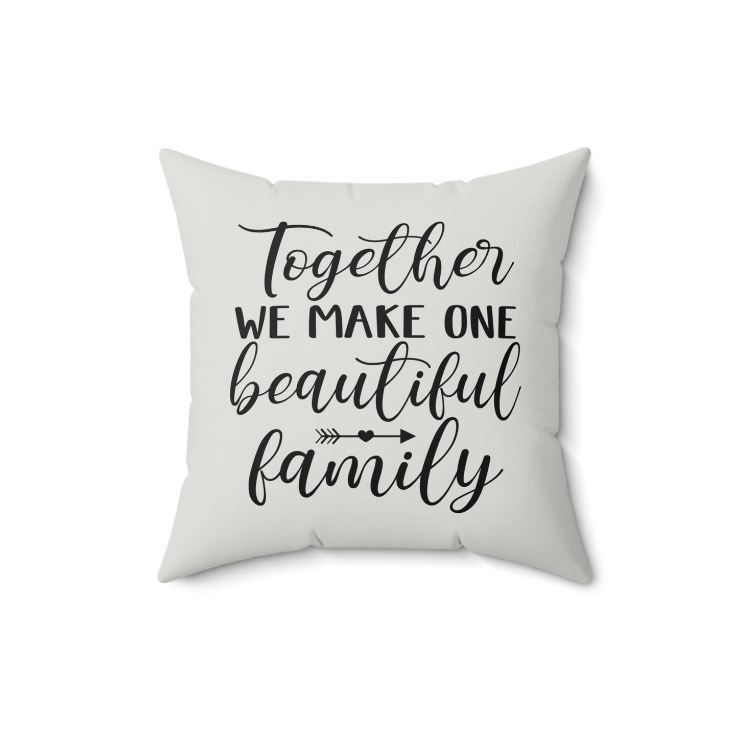 Beautiful Family Quote Pillow, Faux Suede Throw Cushion for Home Decor, Gift for friends and family, Living Room Accent, Couch Pillow