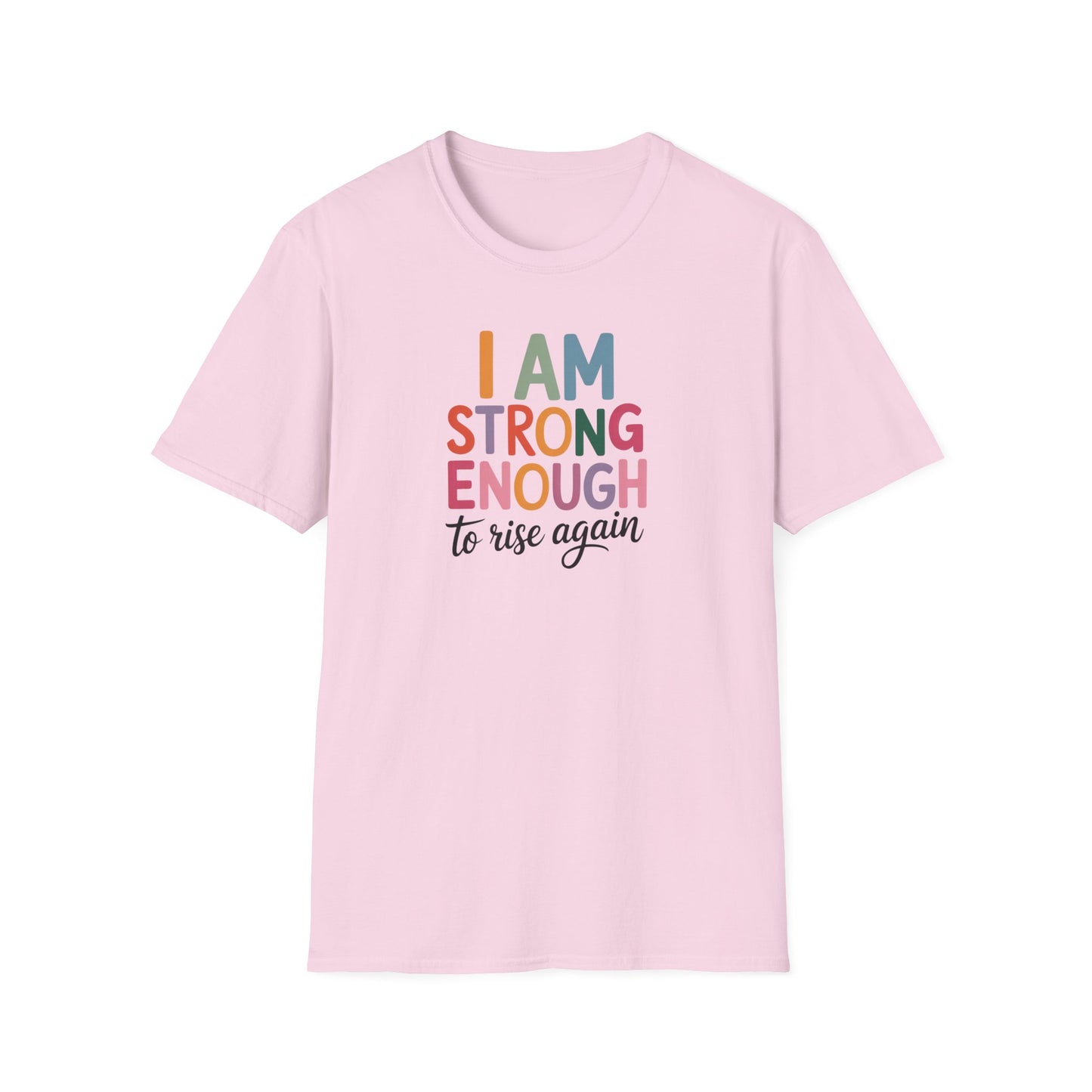 I Am Strong Enough to Rise Again T-Shirt – Inspirational Positive Affirmation Tee, Motivational Quote Shirt for Women