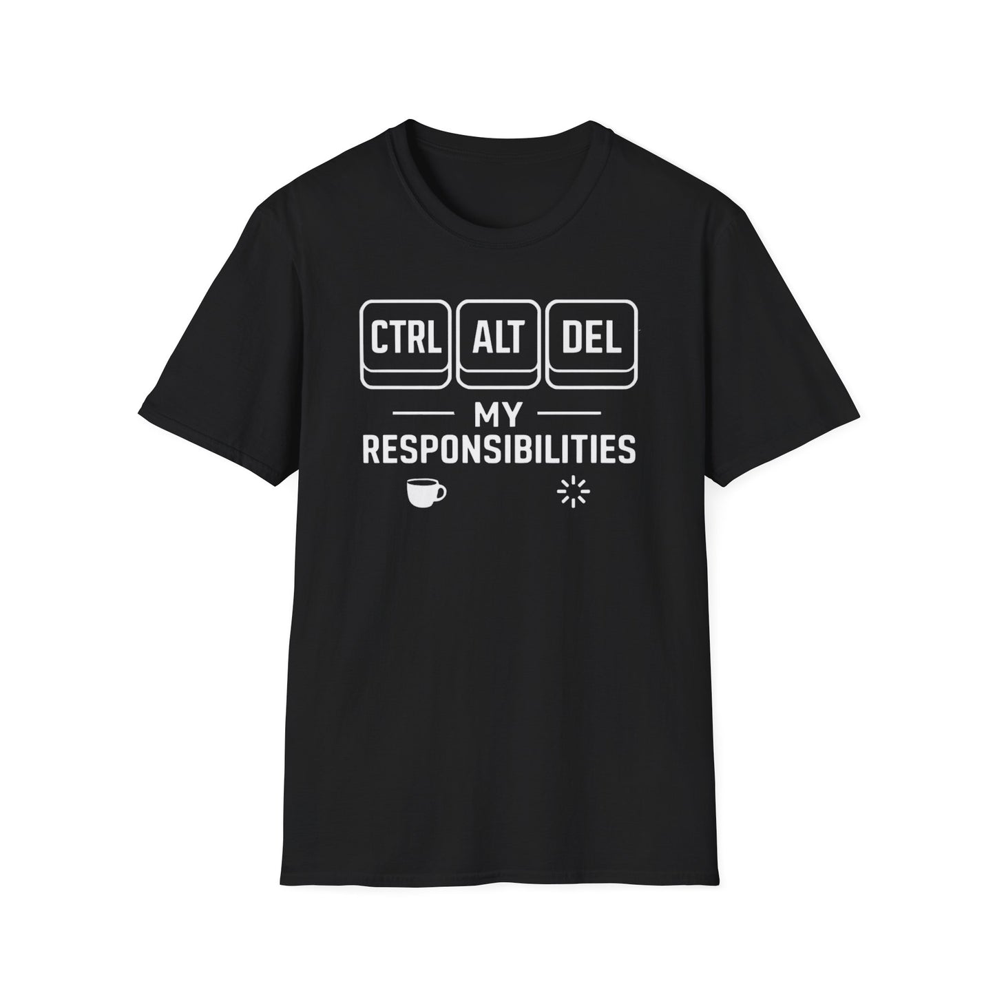 Funny Programmer Shirt, Ctrl Alt Del My Responsibilities Tee, Tech Humor Shirt, Geek Gift, Computer Nerd Unisex Tee