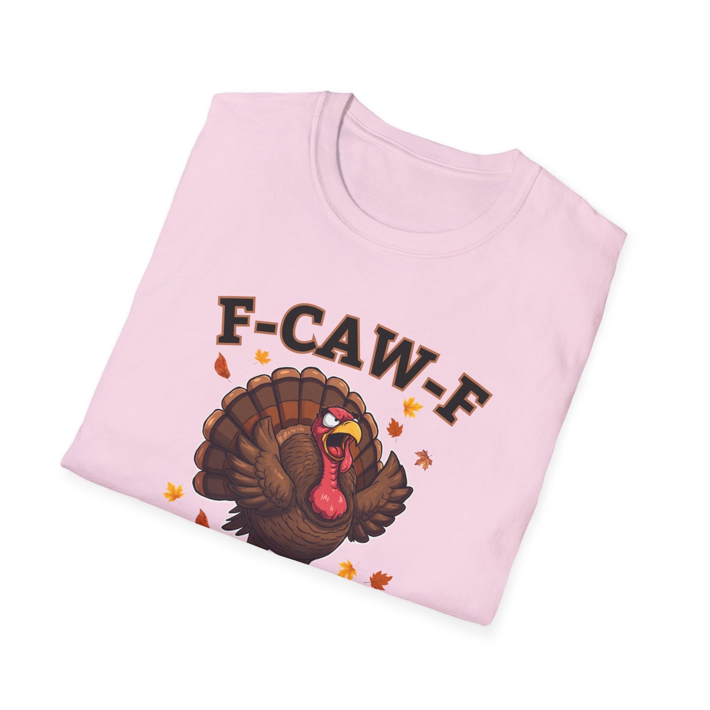 Funny Turkey F-CAW-F T-Shirt, Thanksgiving Shirt, Turkey Day Tee, Humorous Fall Top, Thanksgiving Apparel, Gift for him, Gift for her
