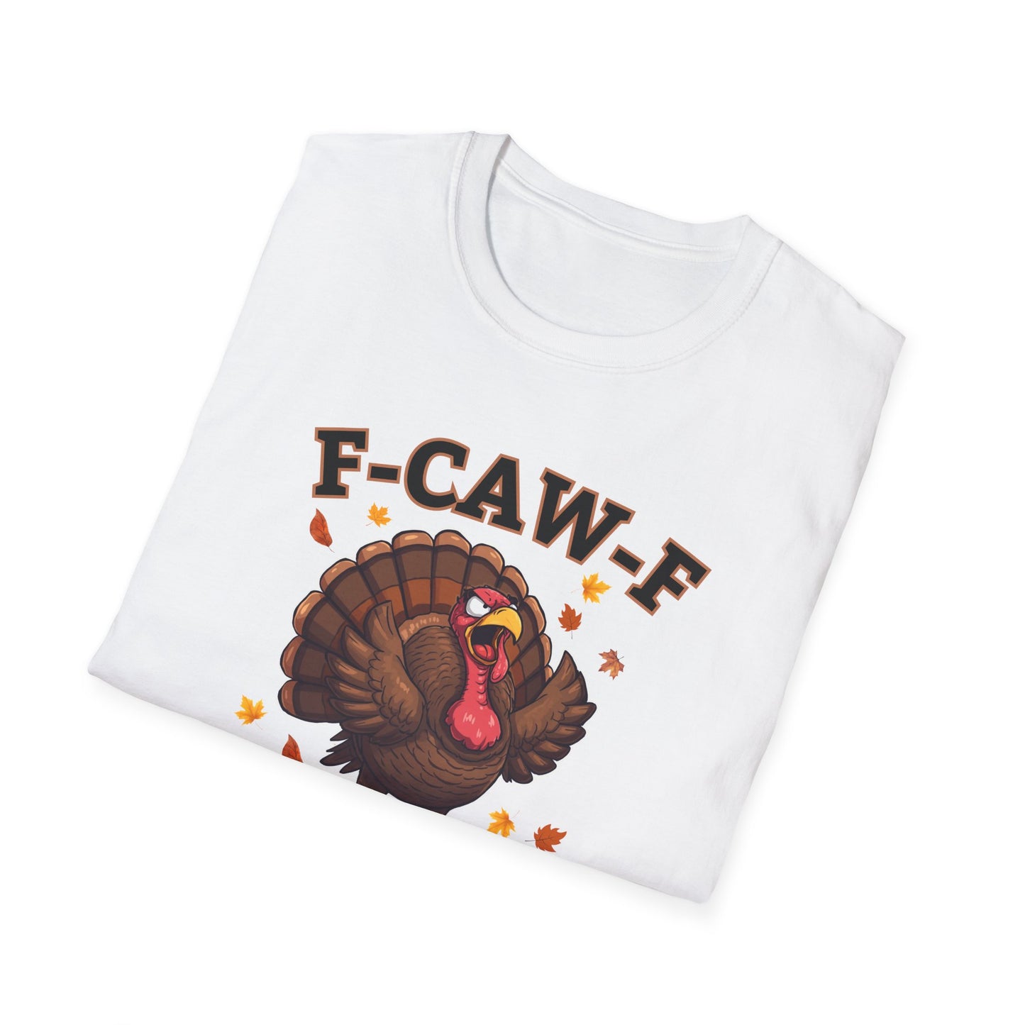 Funny Turkey F-CAW-F T-Shirt, Thanksgiving Shirt, Turkey Day Tee, Humorous Fall Top, Thanksgiving Apparel, Gift for him, Gift for her