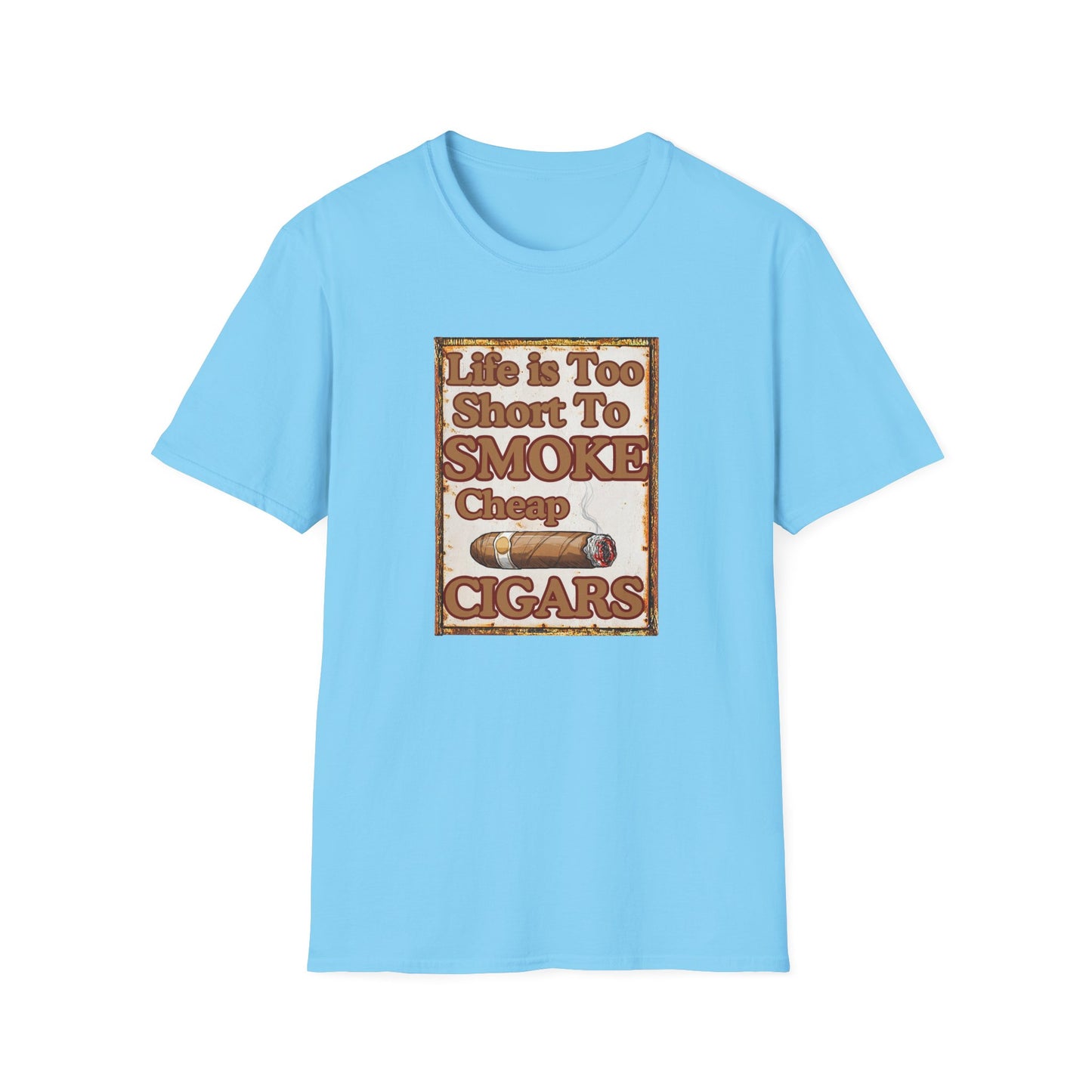 Life is too Short to Smoke Cheap Cigars T-Shirt, BBQ Pool Party Shirt, Fathers Day Gift, Relaxation Leisure, Cigar lover Gift, Grandpa Gift