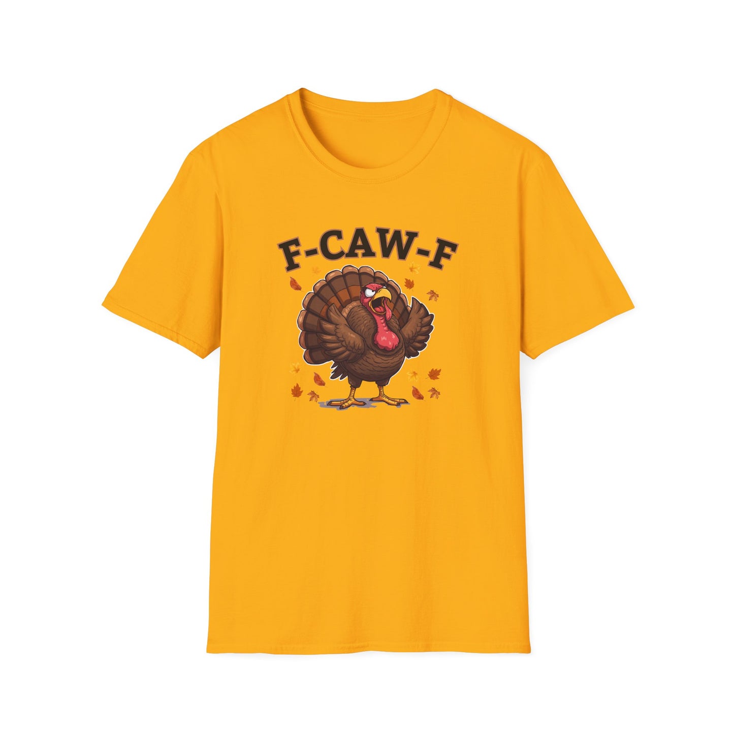 Funny Turkey F-CAW-F T-Shirt, Thanksgiving Shirt, Turkey Day Tee, Humorous Fall Top, Thanksgiving Apparel, Gift for him, Gift for her