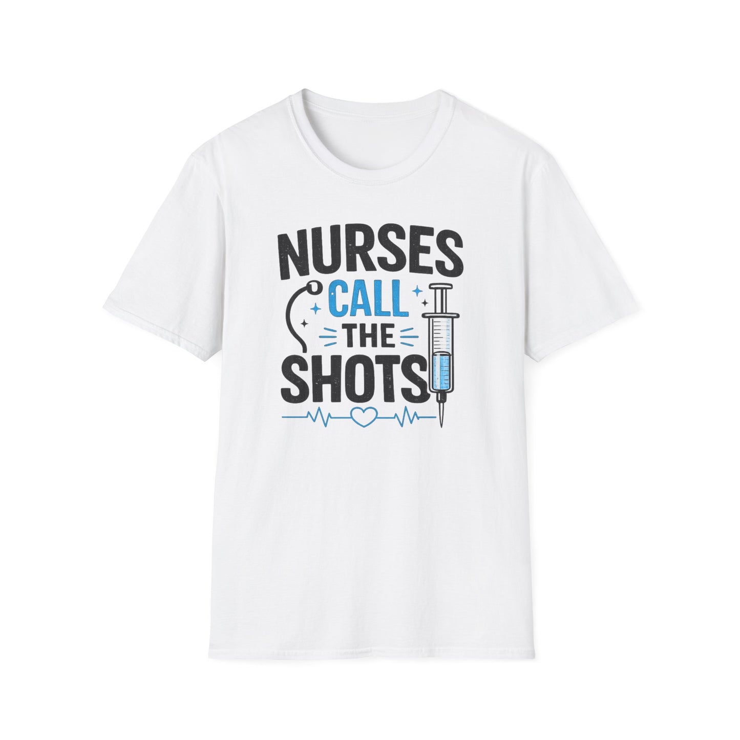 Nurses Call The Shots Shirt Funny Nurse Gift Medical Humor RN CNA Nursing Tee