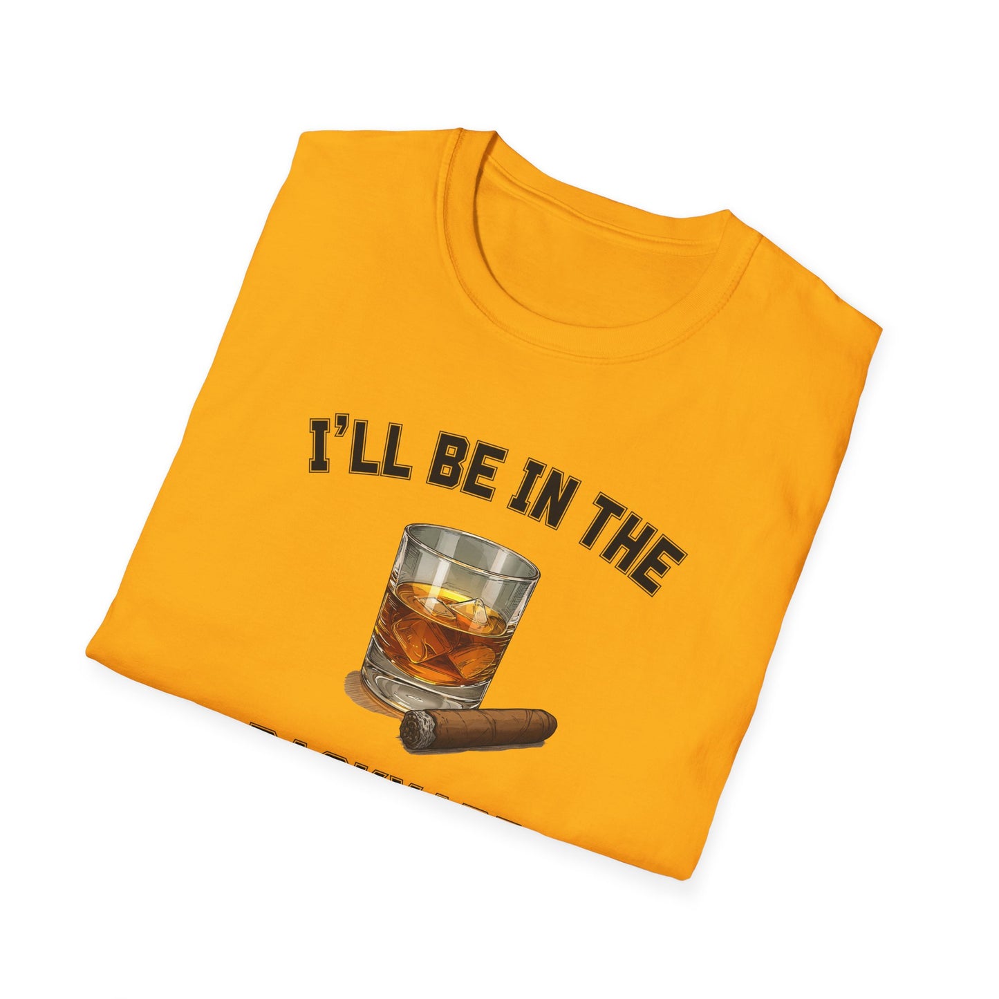 I'll be in the Backyard Cigar Whiskey Unisex T-Shirt, BBQ Pool Party Shirt, Fathers Day Gift, Relaxation Leisure, Cigar lover Gift
