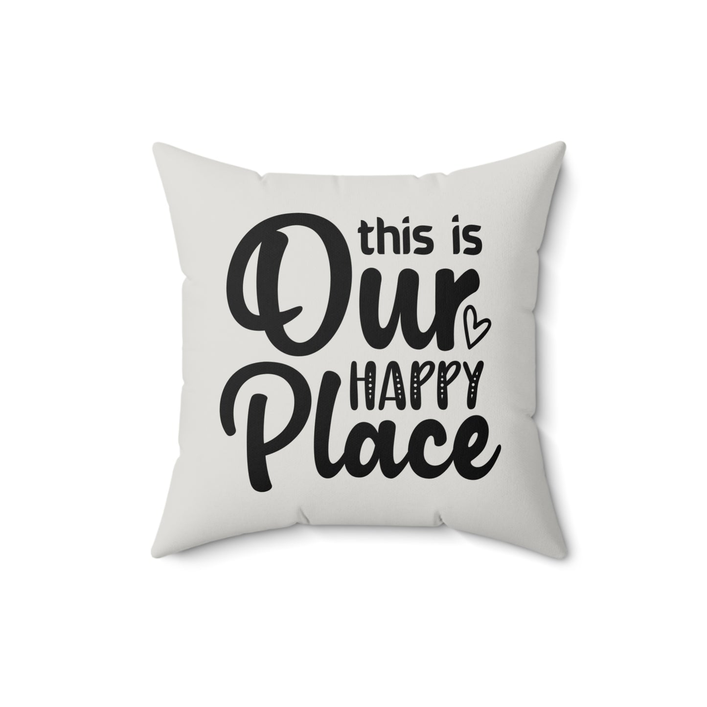 This is Our Happy Place Quote Pillow, Faux Suede Throw Cushion for Home Decor, Funny Gift for family, Living Room Accent, Couch Pillow