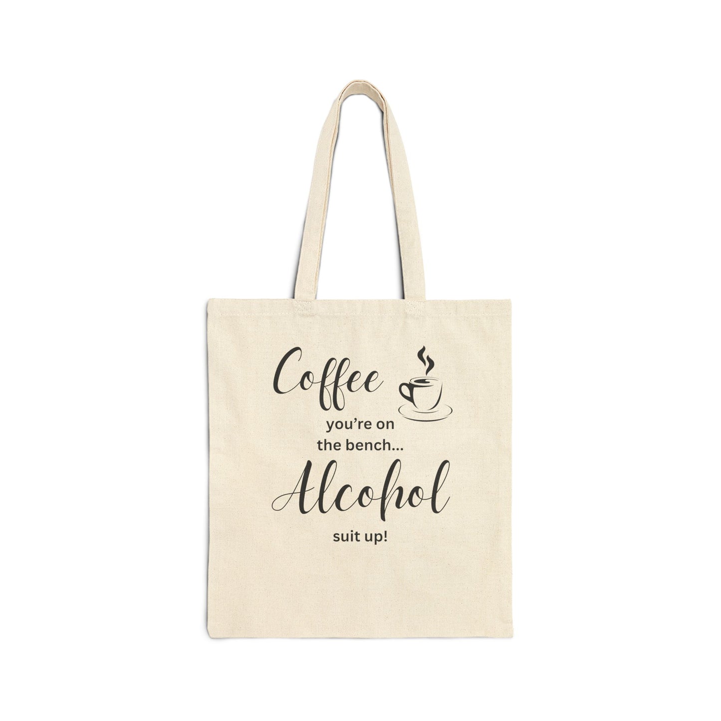Coffee you're on the bench Alcohol suit up! Tote Bag, Funny Gifts for Coffee Lovers, Shopping Tote, Mother's Day Gift, Mom gift