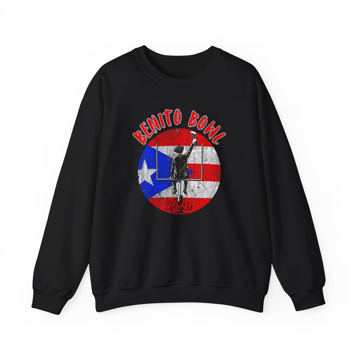 Benito Bowl 2/8/26 Sweatshirt – Puerto Rico Heritage, Boricua Pride Football Fan Sweatshirt