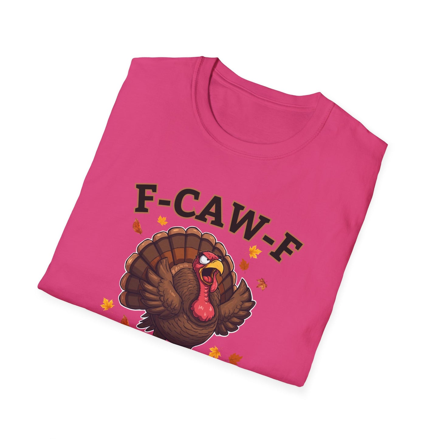 Funny Turkey F-CAW-F T-Shirt, Thanksgiving Shirt, Turkey Day Tee, Humorous Fall Top, Thanksgiving Apparel, Gift for him, Gift for her