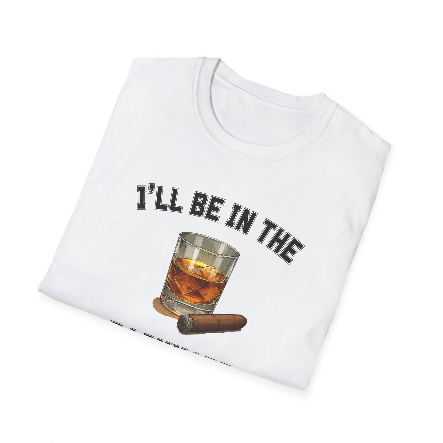 I'll be in the Backyard Cigar Whiskey Unisex T-Shirt, BBQ Pool Party Shirt, Fathers Day Gift, Relaxation Leisure, Cigar lover Gift