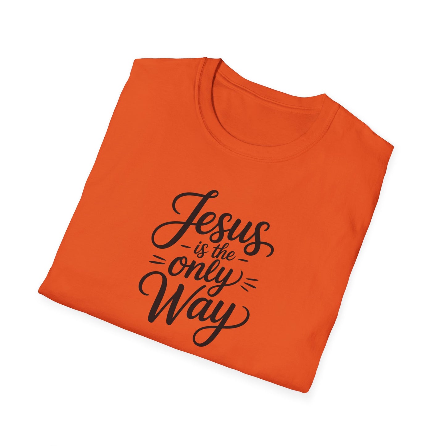 Jesus Is the Only Way T-Shirt – Christian Faith Shirt, Inspirational Bible Verse Tee, Religious Graphic Top