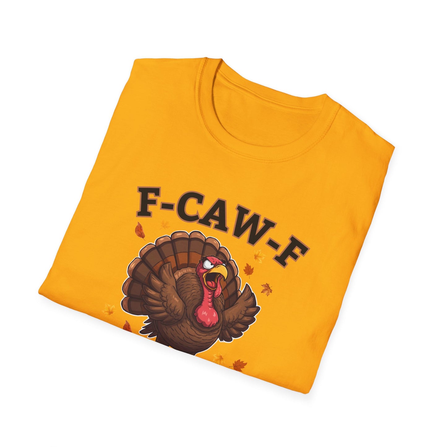 Funny Turkey F-CAW-F T-Shirt, Thanksgiving Shirt, Turkey Day Tee, Humorous Fall Top, Thanksgiving Apparel, Gift for him, Gift for her