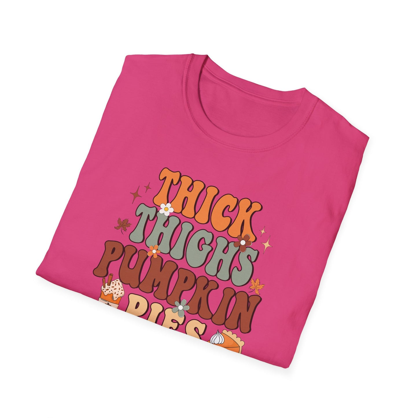 Thick Thighs Pumpkin Pie Fall T-Shirt - Cute Women's Autumn Tee, Thanksgiving Shirt, Pumpkin Thanksgiving Tee, Cozy Fall Tee, Friendsgiving